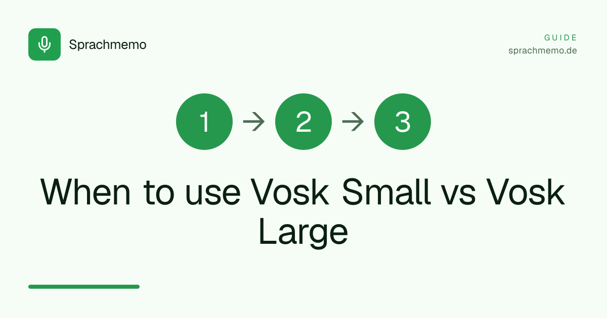 When to use Vosk Small vs Vosk Large
