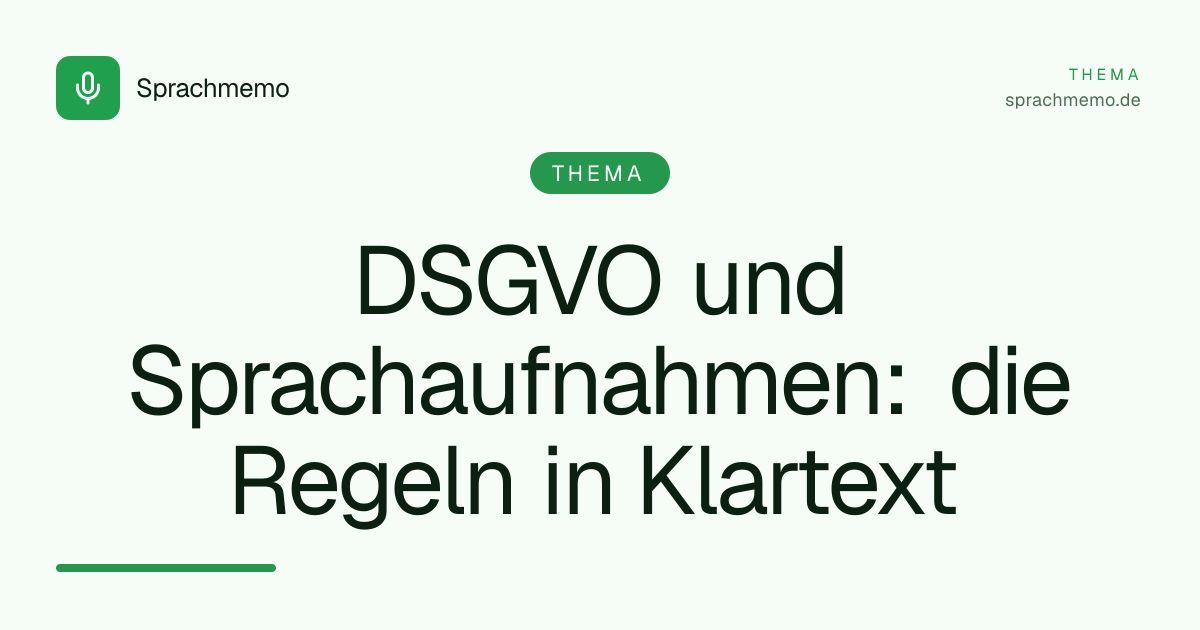 DSGVO und Sprachaufnahmen: die Regeln in Klartext