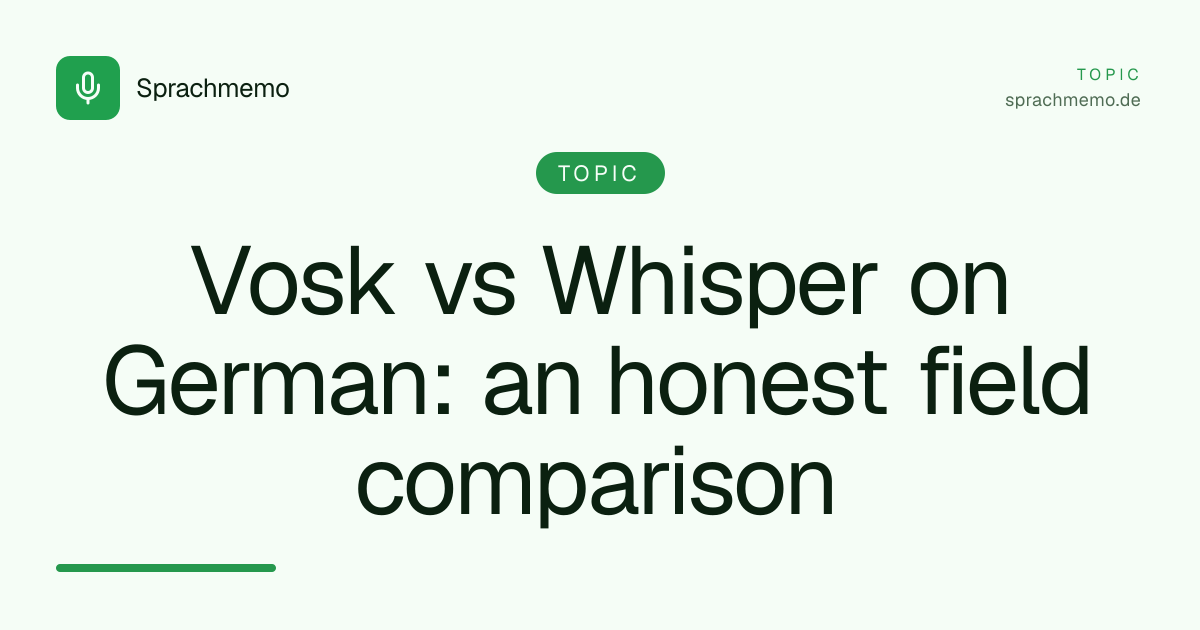 Vosk vs Whisper on German: an honest field comparison